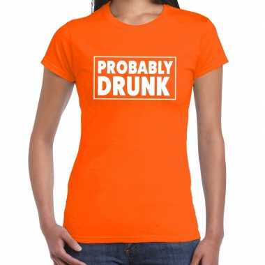 Koningsdag probably drunk oranje dames t-shirt kopen