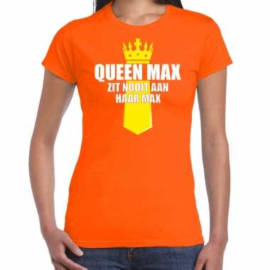Koningsdag queen max zit nooit aan haar max kroontje oranje dames t-shirt kopen