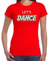 Dance party lets dance rood dames t-shirt