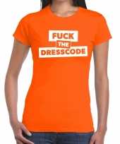 Fuck the dresscode tekst oranje dames t-shirt