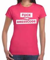 Fuck the dresscode tekst roze dames t-shirt
