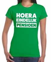 Hoera eindelijk pensioen groen dames t-shirt