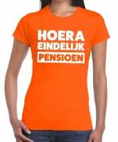 Hoera eindelijk pensioen oranje dames t-shirt