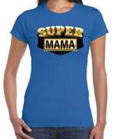 Super mama cadeau blauw dames t-shirt 10179308
