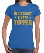 Toppers di zit een topper glitter tekst blauw dames t-shirt
