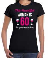 Verjaardag cadeau jaar this beautiful woman is give wine zwart dames t-shirt 10275296